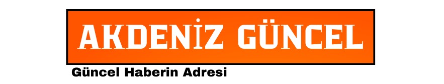 Akdeniz Güncel Haber