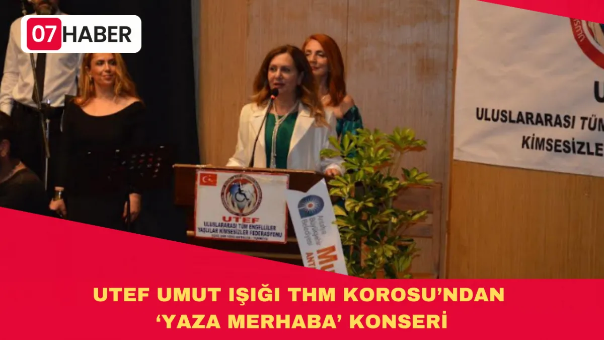 UTEF UMUT IŞIĞI THM KOROSU’NDAN ‘YAZA MERHABA’ KONSERİ