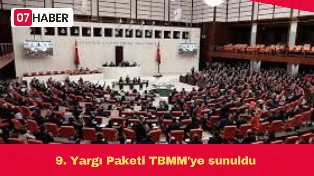 9. Yargı Paketi TBMM'ye sunuldu