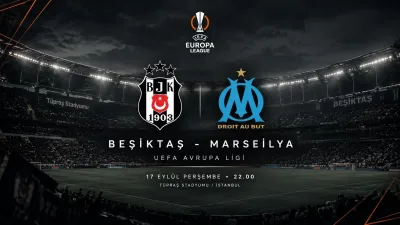 Beşiktaş’ın Avrupa Ligi serüveni başlıyor! ilk rakip Marsilya